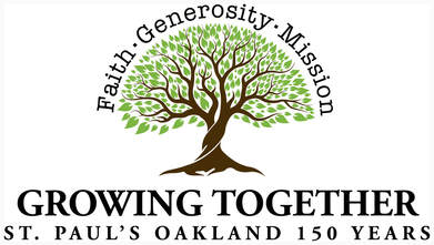 Faith, Generosity, and Mission; Growing Together; St. Paul's Oakland 150 Years